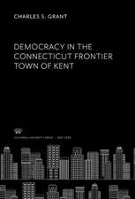 Democracy in the Connecticut Frontier Town of Kent