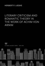 Literary Criticism and Romantic Theory in the Work of Achim Von Arnim