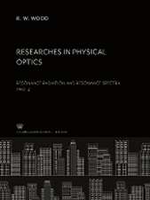 Researches in Physical Optics Part II