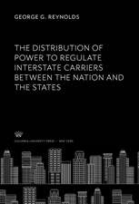 The Distribution of Power to Regulate Interstate Carriers Between the Nation and the States