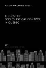 The Rise of Ecclesiastical Control in Quebec