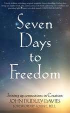 Seven Days to Freedom: Joining Up Connections in Creation