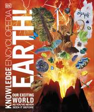 Knowledge Encyclopedia Earth!: Our Exciting World As You've Never Seen It Before