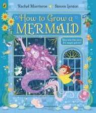 How to Grow a Mermaid