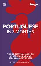 Portuguese in 3 Months with Free Audio App: Your Essential Guide to Understanding and Speaking Portuguese