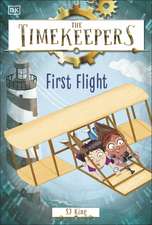 The Timekeepers: First Flight