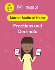 Maths — No Problem! Fractions and Decimals, Ages 8-9 (Key Stage 2)