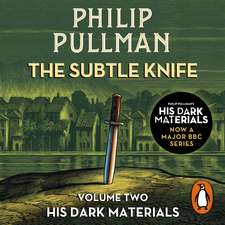 The Subtle Knife: His Dark Materials 2