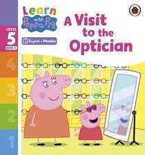 Peppa Pig: Learn with Peppa Phonics Level 5 Book 11 - A Visi