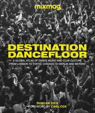 Dick, D: Destination Dancefloor