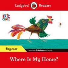 Carle, E: Ladybird Readers Beginner Level - Eric Carle - Whe