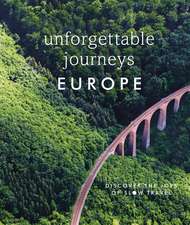 Unforgettable Journeys Europe: Discover the Joys of Slow Travel