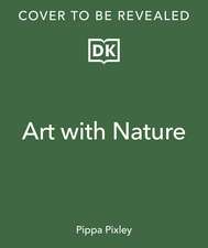 Make Art with Nature: Find Inspiration and Materials From Nature