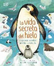 La vida secreta del hielo