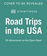 Road Trips in the USA: 50 Adventures on the Open Road