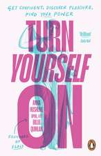 Turn Yourself On