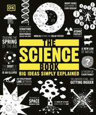 The Science Book: Big Ideas Simply Explained