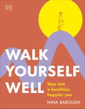 Walk Yourself Well