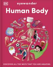 Eyewonder Human Body: Open Your Eyes to a World of Discovery