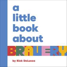 A Little Book About Bravery