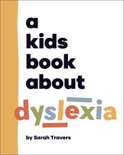 A Kids Book About Dyslexia