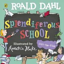 Roald Dahl: Splendiferous School