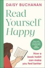 Read Yourself Happy: How a Book Habit Can Make You Feel Better