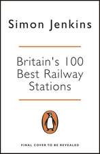 Britain's 100 Best Railway Stations