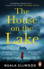 The House on the Lake: The new gripping and haunting thriller from the bestselling author of Day of the Accident