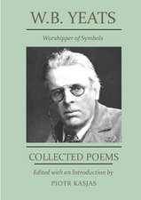 W.B. Yeats Worshipper of Symbols