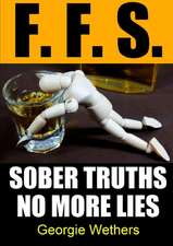 Sober Truths No More Lies