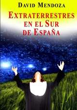 EXTRATERRESTRES EN EL SUR DE ESPAÑA