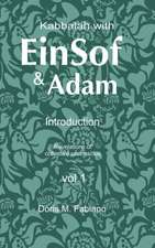 Kabbalah with EinSof & Adam Vol I