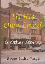 In His Own Land & Other Stories