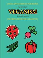 Coloring Book for 2 Year Olds (Veganism)