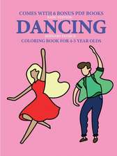 Coloring Books for 4-5 Year Olds (Dancing)