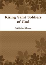 Rising Saint Soldiers of God