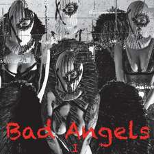 Bad Angel Vol. I