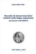 Raccolta di alcuni brani lirici tradotti nella lingua napoletana patrimonio dell'Unesco