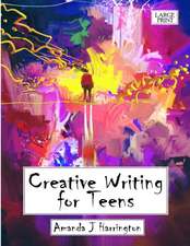 Creative Writing for Teens Large Print