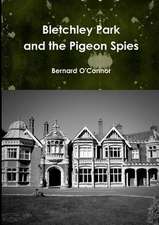 Bletchley Park and the Pigeon Spies