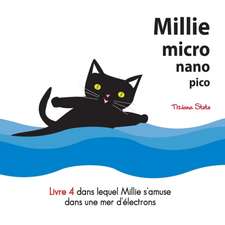 Millie micro nano pico Livre 4 dans lequel Millie s?amuse dans une mer d?lectrons