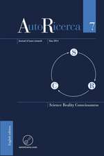 AutoRicerca - Volume 7, Year 2014 - Science, Reality & Consciousness