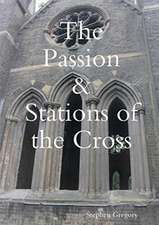 The Passion & Stations of the Cross