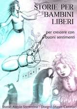 Storie Per Bambini Liberi - Vol.1