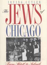 The Jews of Chicago: FROM SHTETL TO SUBURB