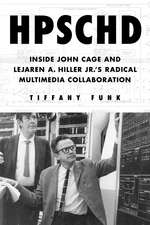 HPSCHD: Inside John Cage and Lejaren A. Hiller Jr.’s Radical Multimedia Collaboration