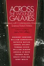 Across the Wounded Galaxies: Interviews with Contemporary American Science Fiction Writers