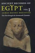 Ancient Records of Egypt : vol. 1: The First through the Seventeenth Dynasties