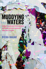 Muddying the Waters: Coauthoring Feminisms across Scholarship and Activism